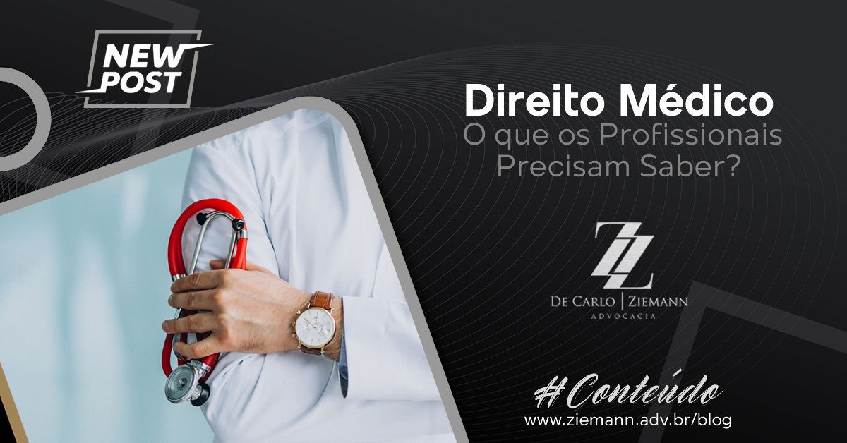 Direito Médico: O que os Profissionais da Saúde Precisam Saber?