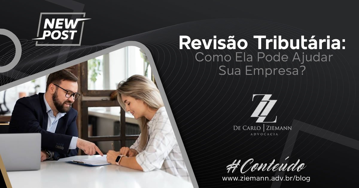 Revisão Tributária: Como Ela Pode Ajudar Sua Empresa?