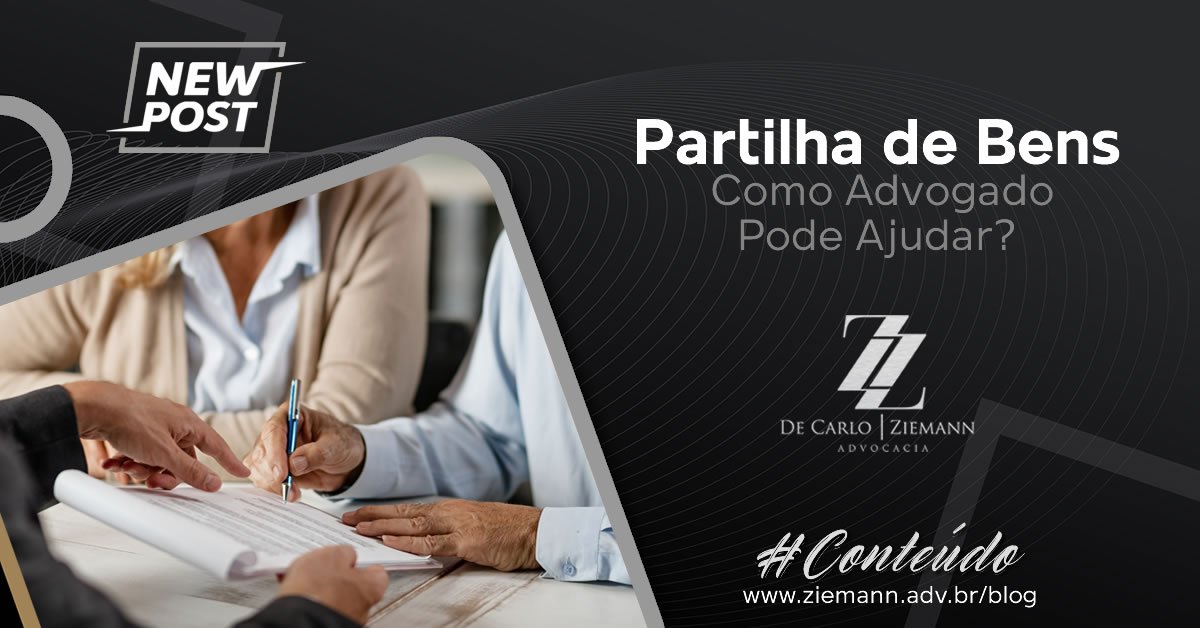 Partilha de Bens: Como Advogado Pode Ajudar?